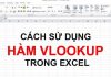 Hàm VLOOKUP trong Excel: Cách sử dụng hàm VLOOKUP và ví dụ cụ thể
