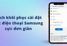 Cách khôi phục cài đặt gốc điện thoại Android cực đơn giản