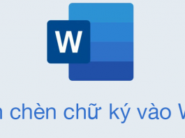 Những cách chèn chữ ký vào Word cực đơn giản